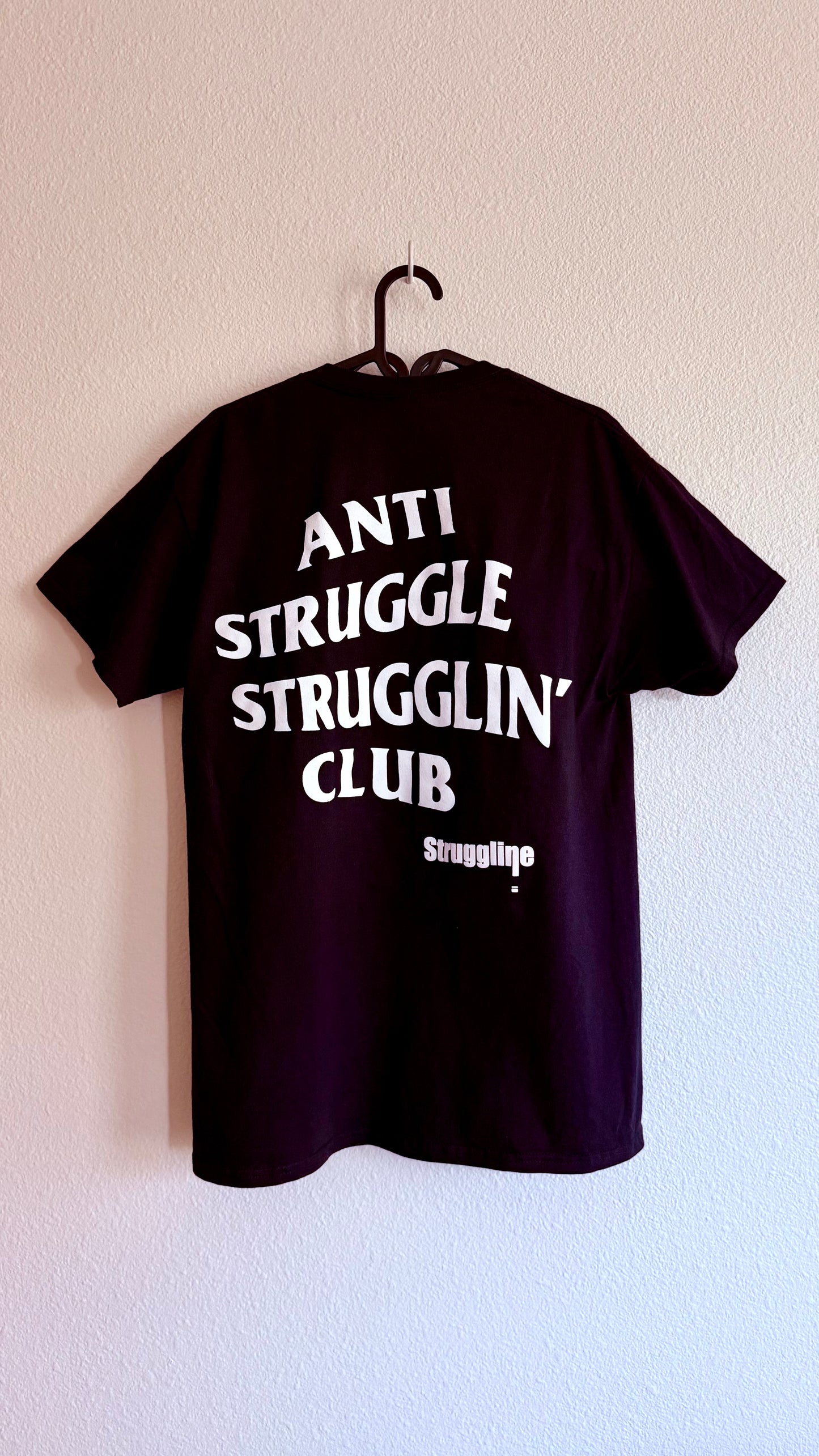 Anti-Struggle Strugglin' Club T-shirt