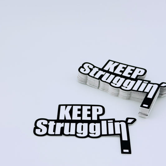 KEEP Strugglin' White Belt sticker